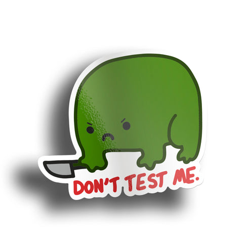 Don't Test Me Frog Sticker