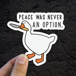 Peace Was Never An Option Sticker