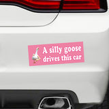 A Silly Goose Drives This Car Bumper Sticker