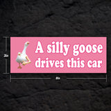 A Silly Goose Drives This Car Bumper Sticker
