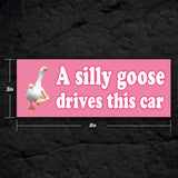 A Silly Goose Drives This Car Bumper Sticker