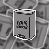 Your Opinions Sticker