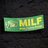 MILF Man, I love Frogs Bumper Sticker