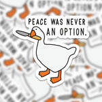 Peace Was Never An Option Sticker