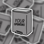 Your Opinions Sticker